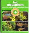 J. Hameeteman - Het Aquarium -- aanschaf, onderhoud, beplating, vissen.