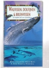 Mark Carwardine, Erich Hoyt, R. Ewan Fordyce, Peter Gill - Walvissen, Dolfijnen & Bruinvissen -- De Complete Gids voor Zeezoogdieren