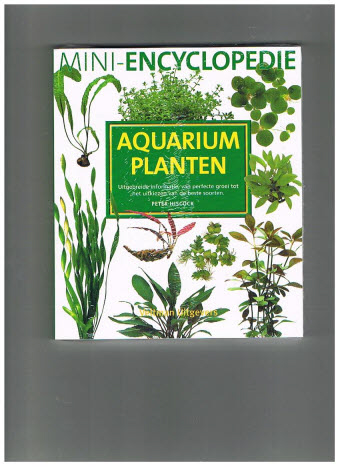 verraad Weggooien Niet doen Peter Hiscock - Mini-encyclopedie Aquarium Planten - Visboeken